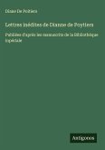 Lettres inédites de Dianne de Poytiers