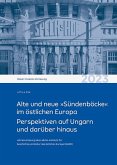 Alte und neue 'Sündenböcke' im östlichen Europa Alte und neue 'Sündenböcke' im östlichen Europa