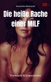 Die heiße Rache einer MILF (eBook, ePUB) Die heiße Rache einer MILF (eBook, ePUB)