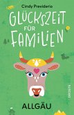 Glückszeit für Familien - Allgäu Glückszeit für Familien - Allgäu