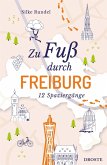 Zu Fuß durch Freiburg Zu Fuß durch Freiburg