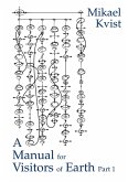A Manual for Visitors of Earth, Part 1