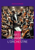 L'Art de diriger l'orchestre L'Art de diriger l'orchestre