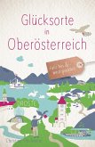Glücksorte in Oberösterreich Glücksorte in Oberösterreich