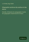 Géographie moderne des maîtres et des élèves Géographie moderne des maîtres et des élèves