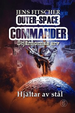 Cover Hjältar av stål (OUTER-SPACE COMMANDER 6) (eBook, ePUB)