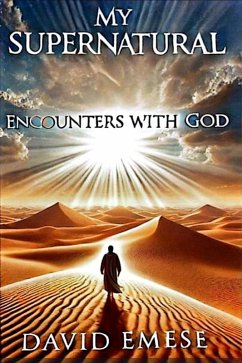 My Supernatural Encounters with God (eBook, ePUB) - David, Emese