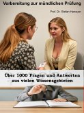 Über 1000 Fragen und Antworten - Vorbereitung zur mündlichen Prüfung (eBook, ePUB)