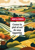 Como la piel al son de una lagartija (eBook, ePUB) Como la piel al son de una lagartija (eBook, ePUB)