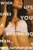 When Life Gives You a Shrinking Man... (eBook, ePUB)