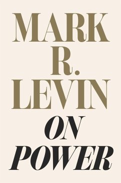 On Power (eBook, ePUB) - Levin, Mark R.