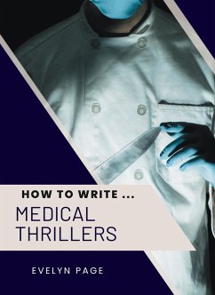 Cover How To Write ... Medical Thrillers (eBook, ePUB)