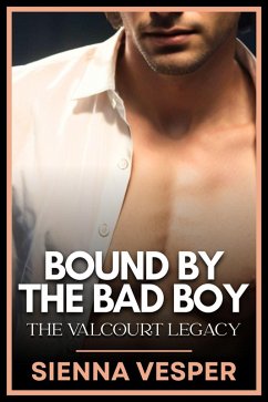 Cover Bound by the Bad Boy (The Valcourt Legacy, #2) (eBook, ePUB)
