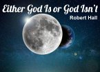 Either God Is or God Isn't (eBook, ePUB)