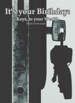 Cover It's Your Birthday: Keys, To Your Wealth (eBook, ePUB)