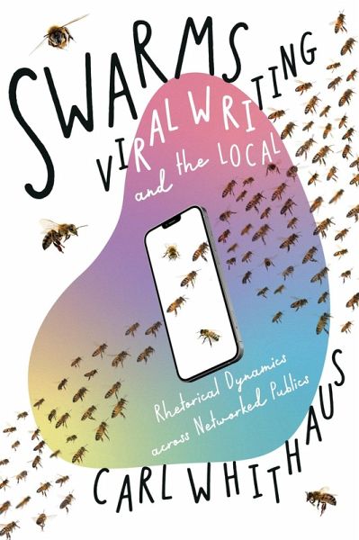 Swarms, Viral Writing, and the Local (eBook, ePUB)