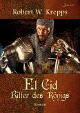 EL CID - RITTER DES KÖNIGS (eBook, ePUB) EL CID - RITTER DES KÖNIGS (eBook, ePUB)