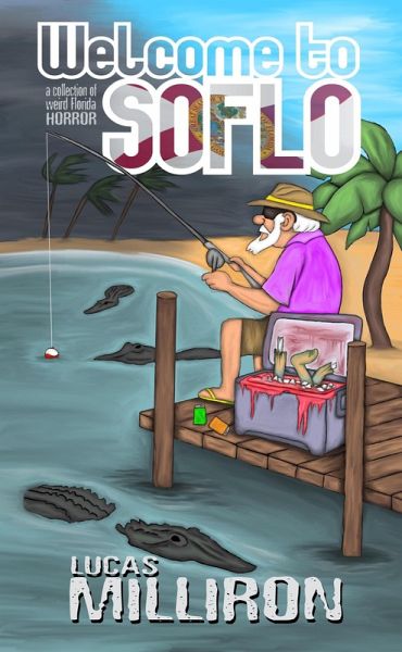Welcome to SoFlo (Lucas Milliron Books, #2) (eBook, ePUB)