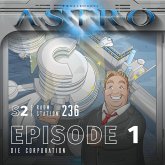 ASTRO S2 - Episode 01 - Die Corporation (MP3-Download) ASTRO S2 - Episode 01 - Die Corporation (MP3-Download)