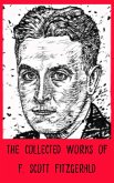 The Collected Works of F. Scott Fitzgerald (eBook, ePUB) The Collected Works of F. Scott Fitzgerald (eBook, ePUB)