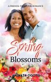 Spring Blossoms (A Heart for Every Season, #1) (eBook, ePUB) Spring Blossoms (A Heart for Every Season, #1) (eBook, ePUB)