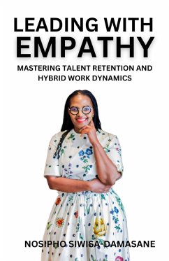 Leading With Empathy (eBook, ePUB) - Siwisa-Damasane, Nosipho