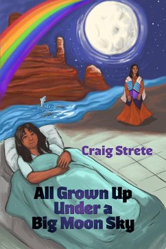All Grown Up Under a Big Sky Moon (eBook, ePUB) - Strete, Craig