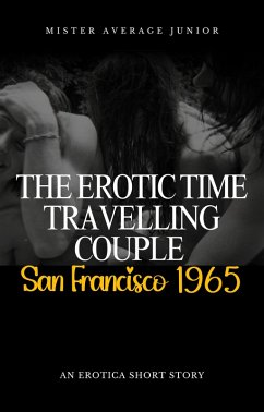 Cover The Erotic Time Travelling Couple - San Francisco 1965 (eBook, ePUB)