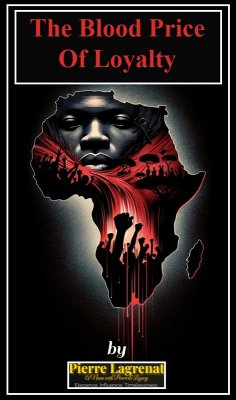 The Blood Price Of Loyalty (eBook, ePUB) - Lagrenat, Pierre