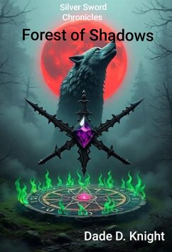 Cover Forest of Shadows (Silver Sword Chronicles, #1) (eBook, ePUB)
