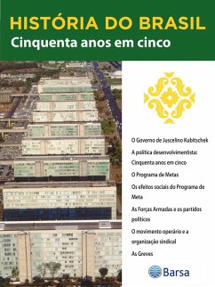 Cover História do Brasil - Livro III - Cinquenta Anos Em Cinco O Governo De Juscelino Kubitschek (eBook, ePUB)