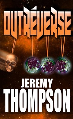 Outréverse (Jeremy Thompson Books, #1) (eBook, ePUB) - Thompson, Jeremy
