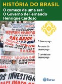 História do Brasil - Livro IV - O Começo De Uma Era O Governo De Fernando Henrique Cardoso O Desemprego (eBook, ePUB) História do Brasil - Livro IV - O Começo De Uma Era O Governo De Fernando Henrique Cardoso O Desemprego (eBook, ePUB)