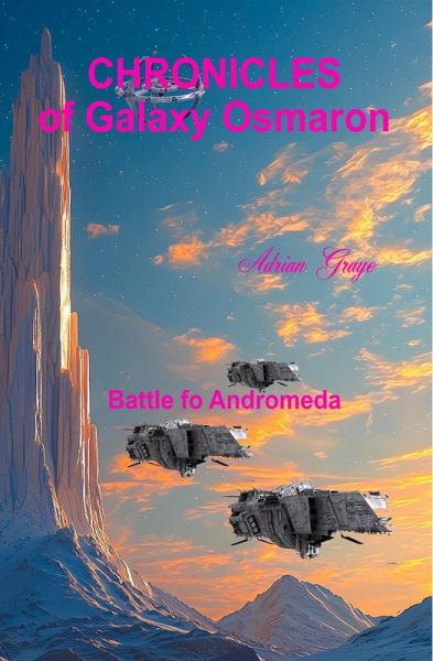 Battle for Andromeda (Chronicles of Galaxy Osmaron, #9) (eBook, ePUB)