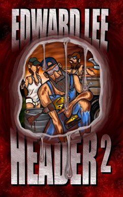 Header 2 (Edward Lee - The Header Series, #2) (eBook, ePUB) - Lee, Edward