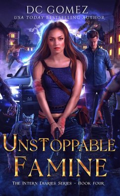 Unstoppable Famine (The Intern Diaries, #4) (eBook, ePUB) - Gomez, D. C.