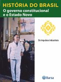 História do Brasil - Livro III - O Governo Constitucional E O Estado Novo Os Impulsos Industriais (eBook, ePUB) História do Brasil - Livro III - O Governo Constitucional E O Estado Novo Os Impulsos Industriais (eBook, ePUB)