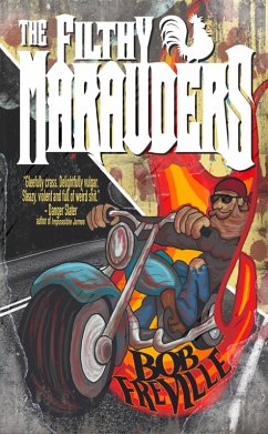 The Filthy Marauders (eBook, ePUB) - Freville, Bob