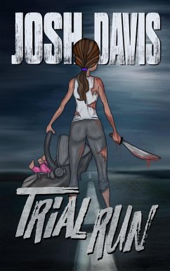 Trial Run (Josh Davis Books, #2) (eBook, ePUB) - Davis, Josh
