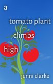 A Tomato Plant Climbs High (eBook, ePUB)