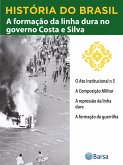 História do Brasil - Livro IV - A Formação Da Linha Dura No Governo Costa E Silva O Ato Institucional N 5 (eBook, ePUB) História do Brasil - Livro IV - A Formação Da Linha Dura No Governo Costa E Silva O Ato Institucional N 5 (eBook, ePUB)