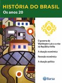 História do Brasil - Livro III - Os Anos 20 O Governo De Washington Luís E A Crise Da República Velha (eBook, ePUB) História do Brasil - Livro III - Os Anos 20 O Governo De Washington Luís E A Crise Da República Velha (eBook, ePUB)