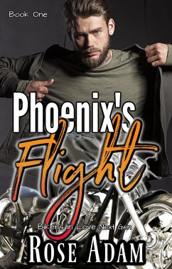Cover Phoenix's Flight (Bikers in Love: Next Gen, #1) (eBook, ePUB)