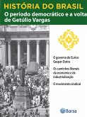 História do Brasil - Livro III - O Período Democrático E A Volta De Getúlio Vargas O Governo De Eurico Gaspar Dutra (eBook, ePUB) História do Brasil - Livro III - O Período Democrático E A Volta De Getúlio Vargas O Governo De Eurico Gaspar Dutra (eBook, ePUB)