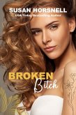 Broken Bitch (Broken Series, #2) (eBook, ePUB)