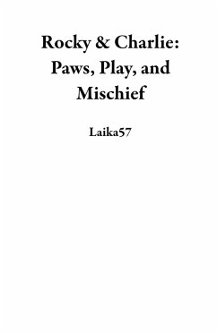Cover Rocky & Charlie: Paws, Play, and Mischief (eBook, ePUB)