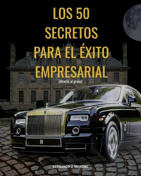 LOS 50 SECRETOS PARA EL ÉXITO EMPRESARIAL (eBook, ePUB)