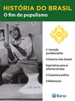 História do Brasil - Livro III - O Fim Do Populismo A Transição Presidencialista (eBook, ePUB) Cover História do Brasil - Livro III - O Fim Do Populismo A Transição Presidencialista (eBook, ePUB)