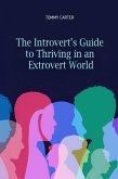 The Introvert's Guide to Thriving in an Extrovert World (eBook, ePUB)