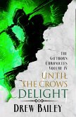 Until the Crows Delight (The Giftborn Chronicles, #4) (eBook, ePUB) Until the Crows Delight (The Giftborn Chronicles, #4) (eBook, ePUB)